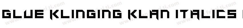 Glue Klinging Klan Italics Regular字体转换